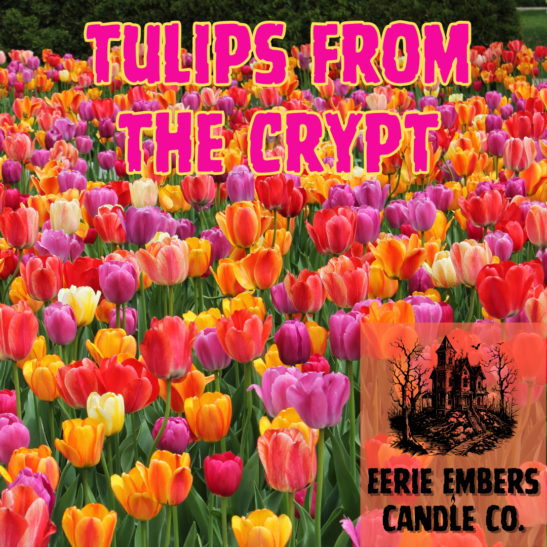 Tulips From the Crypt - Wax Melt